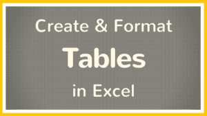 How to Create Tables in Excel, How to Format Tables in Excel - Tutorial