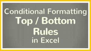 How to Use Top Bottom Rules Conditional Formatting in Excel - Tutorial