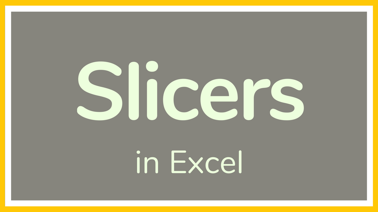 Slicers in Excel - Tutorial