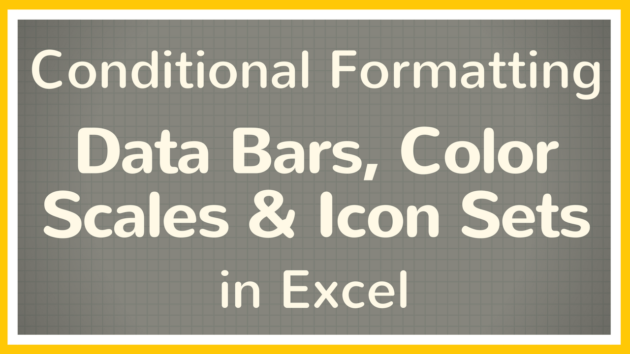 How To Use Data Bars Color Scales Icon Sets Conditional Formatting In Excel Tutorial