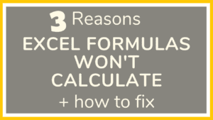 Excel Formulas Don't Work - 3 Reasons Why