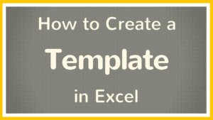 How to Make a Template in Excel - Tutorial