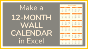 How to Make a 12 Month Wall Calendar in Excel - Tutorial