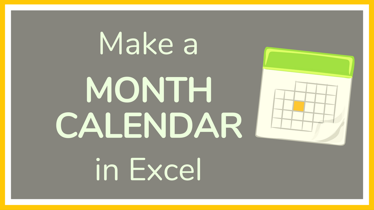How To Create A Month Calendar In Excel Tutorial