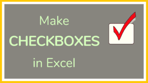 Make Checkboxes in Excel - Tutorial