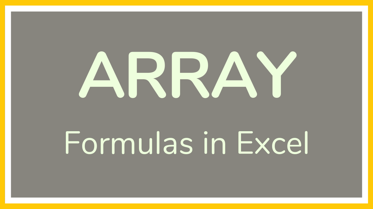 What is an array formula in Excel - Tutorial
