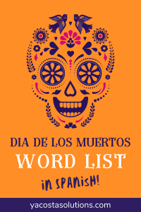 Dia de Los Muertos Word List in Spanish (pin for Pinterest)